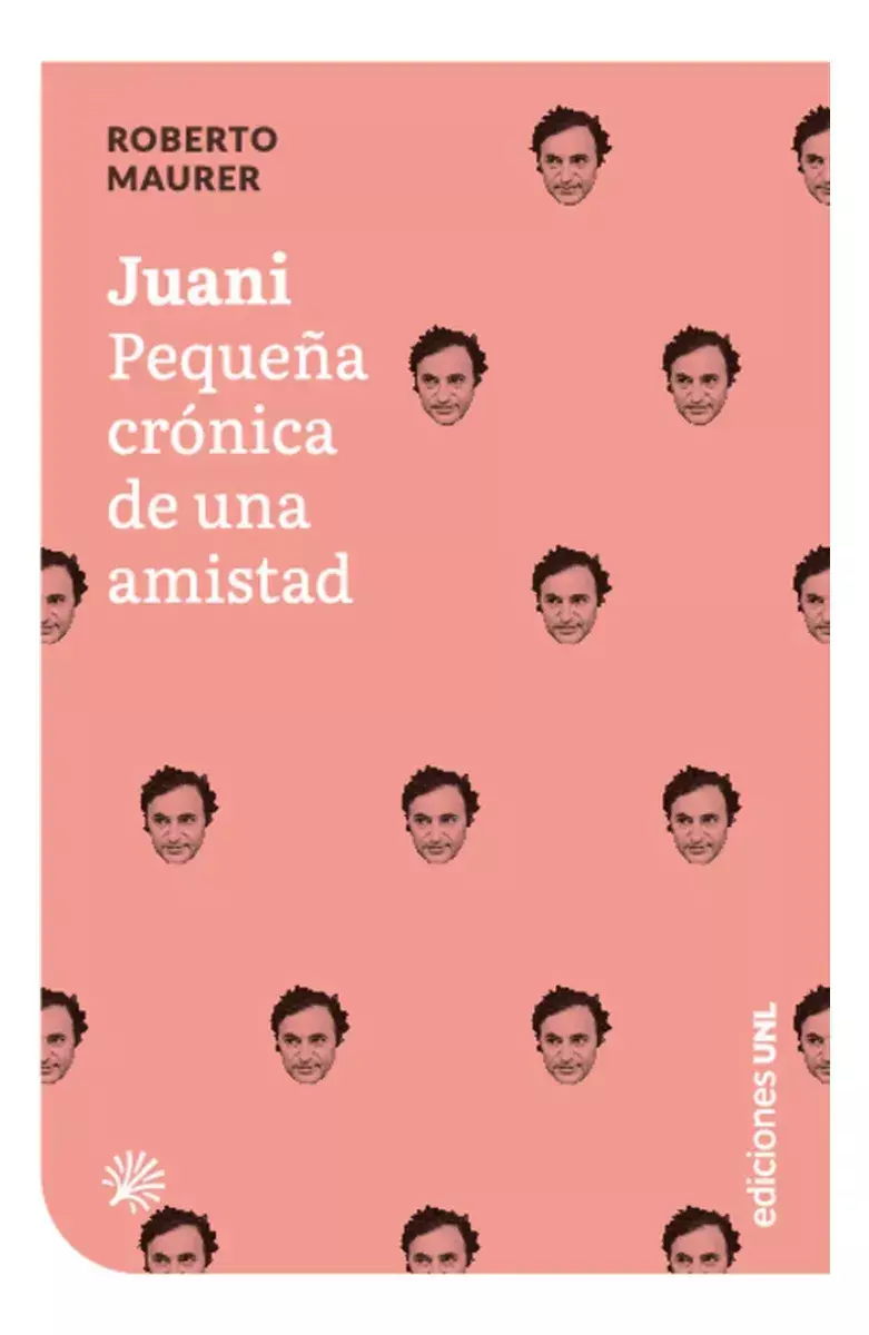 Tapa de Juani, pequeña crónica de una amistad, de Roberto Maurer